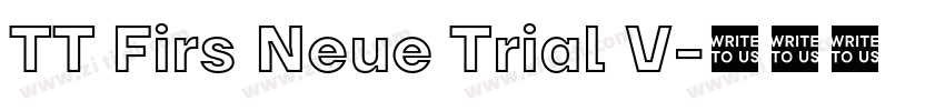 TT Firs Neue Trial V字体转换 TT Firs Neue Trial V字体转换